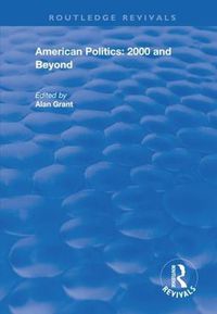 Cover image for American Politics: 2000 and Beyond