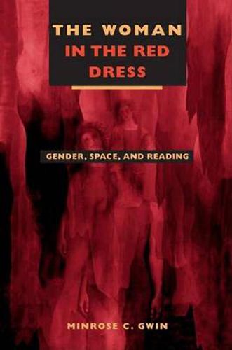 Cover image for The Woman in the Red Dress: Gender, Space, and Reading
