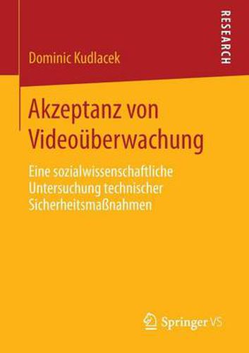 Cover image for Akzeptanz von Videouberwachung: Eine sozialwissenschaftliche Untersuchung technischer Sicherheitsmassnahmen