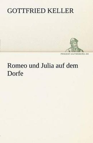Cover image for Romeo Und Julia Auf Dem Dorfe