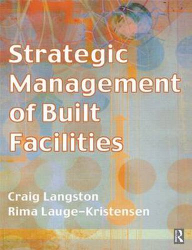 Cover image for Strategic Management of Built Facilities