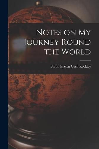 Cover image for Notes on My Journey Round the World