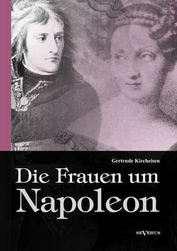 Cover image for Die Frauen um Napoleon