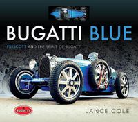 Cover image for Bugatti Blue: Prescott and the Spirit of Bugatti