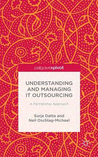 Cover image for Understanding and Managing IT Outsourcing: A Partnership Approach