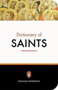 Cover image for The Penguin Dictionary of Saints