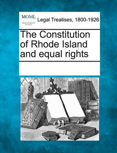 Cover image for The Constitution of Rhode Island and Equal Rights
