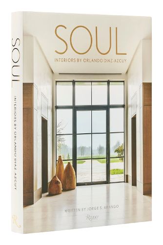 Cover image for Soul: The Interior Design of Orlando Diaz-Azcuy