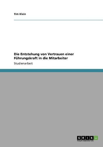 Cover image for Die Entstehung Von Vertrauen Einer Fuhrungskraft in Die Mitarbeiter