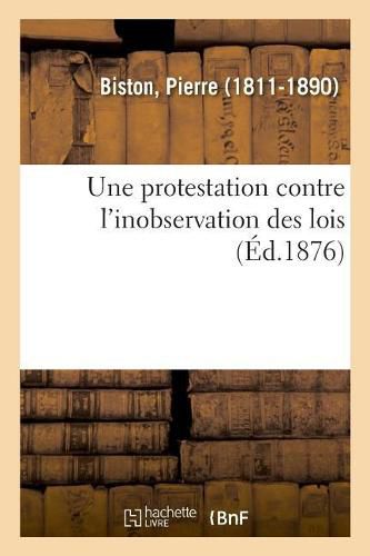 Une protestation contre l'inobservation des lois