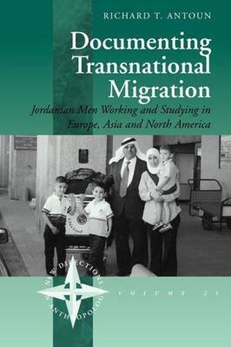 Documenting Transnational Migration: Jordanian Men Working and Studying in Europe, Asia and North America