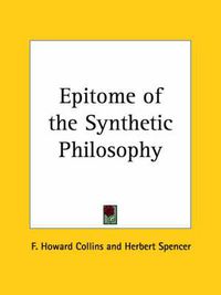 Cover image for Epitome of the Synthetic Philosophy (1895)