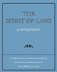 Cover image for The Spirit of Laws: A Compendium of the First English Edition