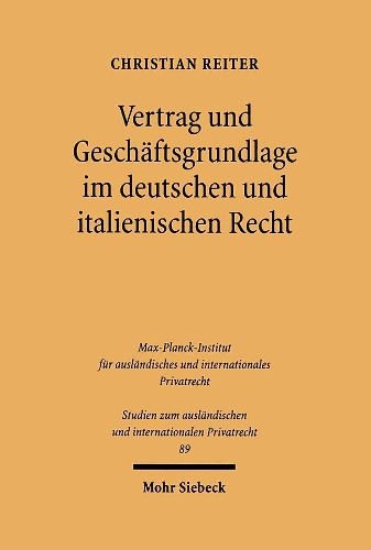 Cover image for Vertrag und Geschaftsgrundlage im deutschen und italienischen Recht: Eine rechtsvergleichende Untersuchung