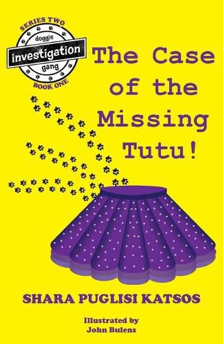 Cover image for Doggie Investigation Gang, (DIG) Series: Book Four: The Case of the Missing Tutu