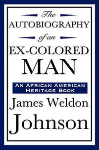 Cover image for The Autobiography of an Ex-Colored Man (an African American Heritage Book)