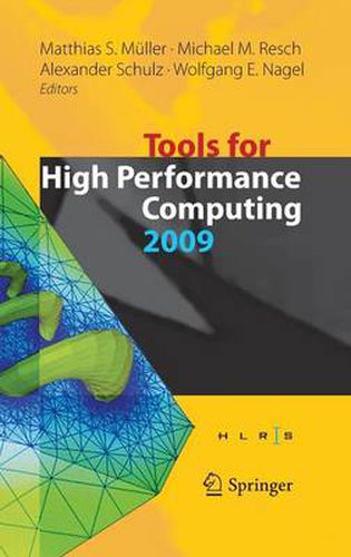 Tools for High Performance Computing 2009: Proceedings of the 3rd International Workshop on Parallel Tools for High Performance Computing, September 2009, ZIH, Dresden