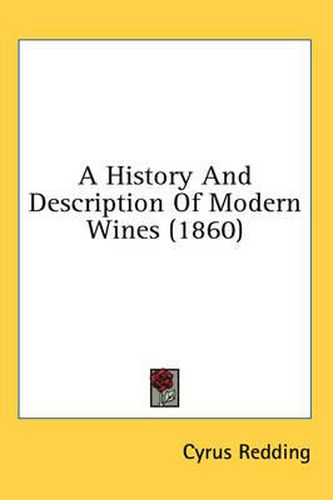 Cover image for A History and Description of Modern Wines (1860)