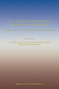 Cover image for The Interactions Between Sediments and Water: Proceedings of the 7th International Symposium, Baveno, Italy 22-25 September 1996