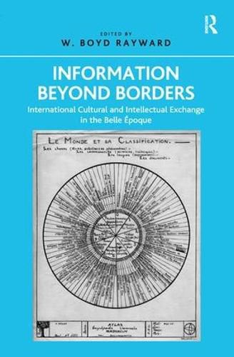 Cover image for Information Beyond Borders: International Cultural and Intellectual Exchange in the Belle Epoque