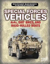 Cover image for Special Forces Vehicles: 4x4s, Dirt Bikes, and Rigid-Hulled Boats