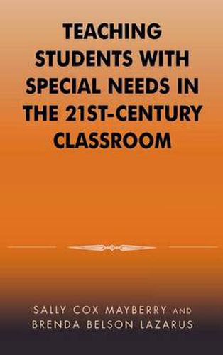 Cover image for Teaching Students with Special Needs in the 21st Century Classroom