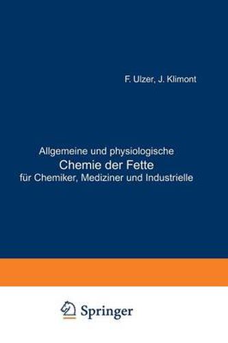 Cover image for Allgemeine Und Physiologische Chemie Der Fette Fur Chemiker, Mediziner Und Industrielle