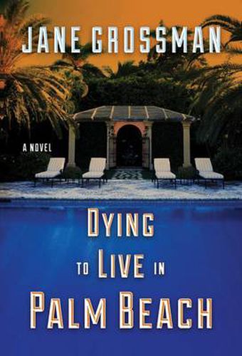 Cover image for Dying to Live in Palm Beach