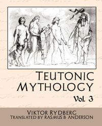 Cover image for Teutonic Mythology Vol 3