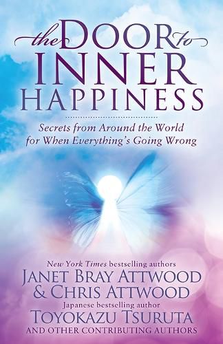 Cover image for The Door to Inner Happiness: Secrets from Around the World for When Everything's Going Wrong