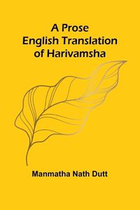 Cover image for A Prose English Translation of Harivamsha