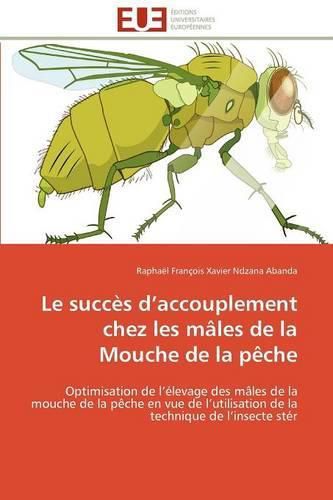 Cover image for Le Succ?'s D'Accouplement Chez Les M Les de La Mouche de La P Che