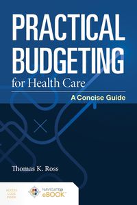 Cover image for Practical Budgeting For Health Care