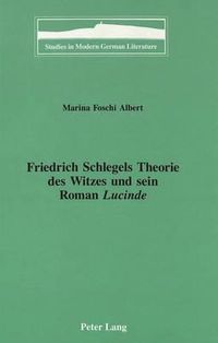 Cover image for Friedrich Schlegels Theorie des Witzes und Sein Roman Lucinde