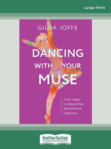 Dancing with Your Muse: Inner magic to release fear and embrace creativity