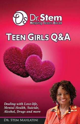 Cover image for Teenage Girls Q & A: Dealing Love-life, Mental Health, Suicide, Alcohol, Drugs and More