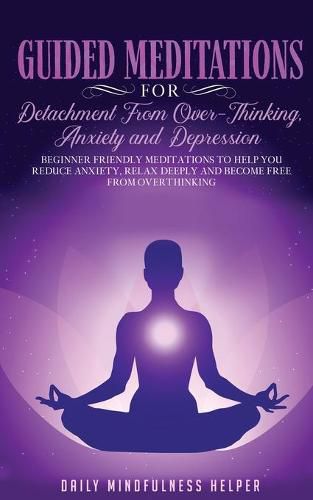 Cover image for Guided Meditation for Detachment from Overthinking, Anxiety, and Depression