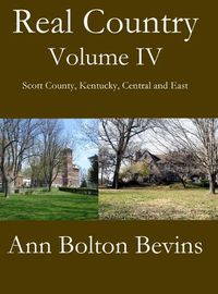 Cover image for Real Country Volume IV South Scott County, Kentucky, Central and East