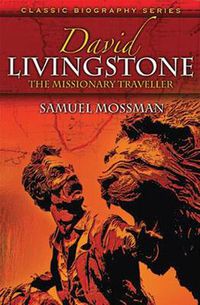 Cover image for David Livingstone: The Missionary Traveller