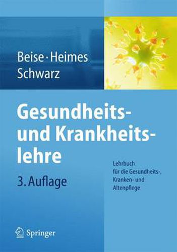 Cover image for Gesundheits- und Krankheitslehre: Lehrbuch fur die Gesundheits-, Kranken- und Altenpflege