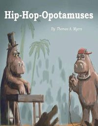 Cover image for Hip-Hop-Opotomuses