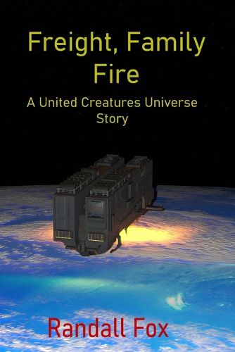 Cover image for Freight, Family, and Fire