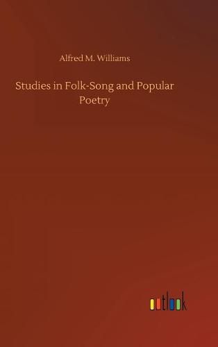 Cover image for Studies in Folk-Song and Popular Poetry