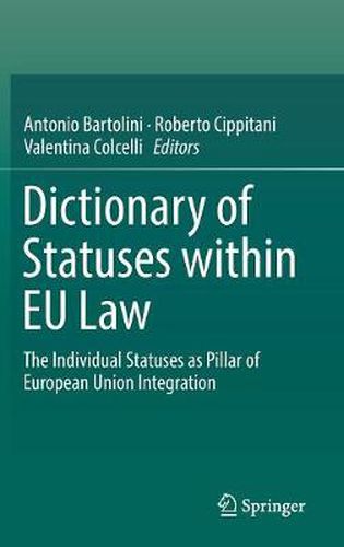 Cover image for Dictionary of Statuses within EU Law: The Individual Statuses as Pillar of European Union Integration