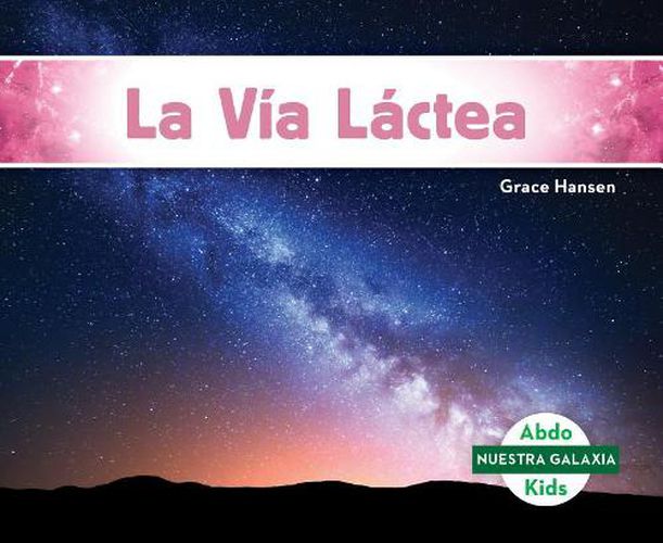 Cover image for La Via LaCtea / the Milky Way