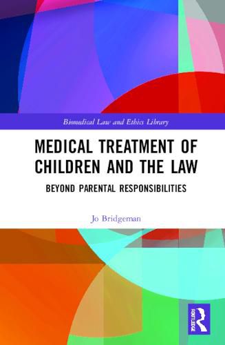 Cover image for Medical Treatment of Children and the Law: Beyond Parental Responsibilities