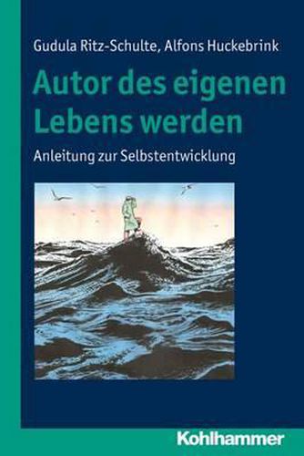 Cover image for Autor Des Eigenen Lebens Werden: Anleitung Zur Selbstentwicklung