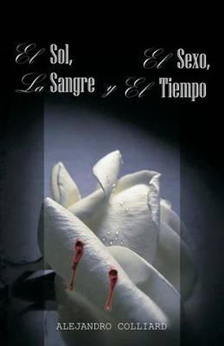 Cover image for El Sol, El Sexo, La Sangre y El Tiempo