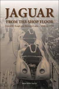 Cover image for Jaguar from the shop floor: Foleshill Road and Browns Lane 1949 to 1978