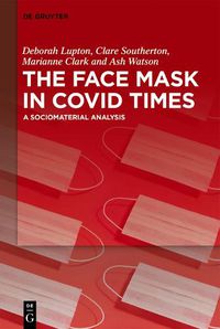 Cover image for The Face Mask In COVID Times